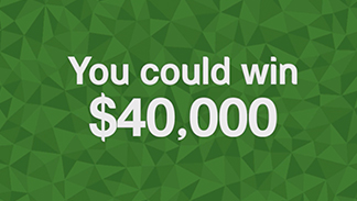 You could win $40,000
