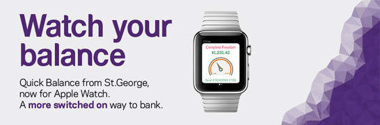 Watch your balance. Quick Balance from Bank of Melbourne now for Apple Watch. A more switched on way to bank.